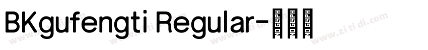 BKgufengti Regular字体转换